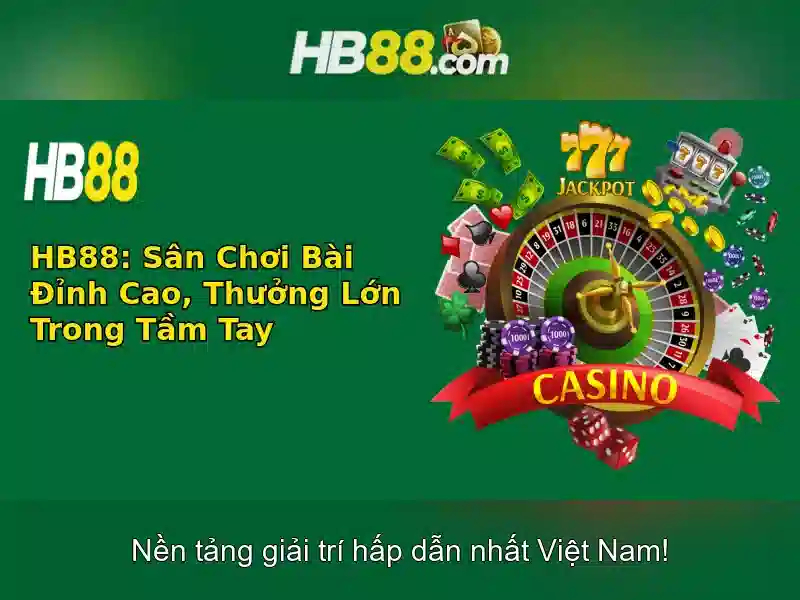 HB88: Nền tảng cược trực tuyến chi tiết Giao diện nhà cái hoàn hảo